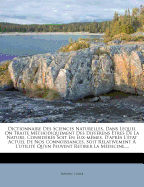 Dictionnaire Des Sciences Naturelles, Dans Lequel on Traite M Thodiquement Des Diff Rens Tres de La Nature, Consid R?'s Soit En Eux-M Mes, D'Apr?'s L'