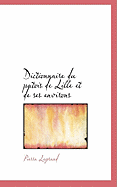 Dictionnaire Du Patois de Lille Et de Ses Environs