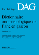 Dictionnaire Onomasiologique de L'Ancien Gascon (Dag). Fascicule 19