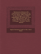 Dictionnaire Raisonn? de l'Architecture Fran?aise Du XIE Au Xvie Si?cle: Table Analytique Et Synth?tique, Avec Table Alphab?tique Des Noms de Lieux Par D?partements, Pour La France Et Pars Contr?s, Pour l'Etranger - Viollet-Le-Duc, Eug?ne Emmanuel, and Sabine, Henri