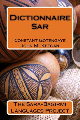 Dictionnaire Sar - Gotengaye, Constant, and Keegan, John M