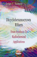 Dicyclohexanocrown Ethers: From Synthesis to Radiochemical Applications