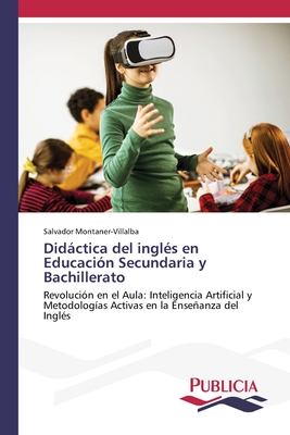 Didctica del ingls en Educacin Secundaria y Bachillerato - Montaner-Villalba, Salvador