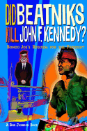 Did Beatniks Kill John F. Kennedy?: Bongo Joe's Requiem for the President