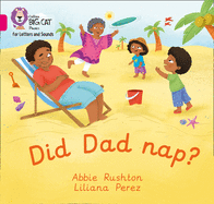 Did Dad nap?: Band 01a/Pink a