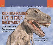 Did Dinosaurs Live in Your Backyard? - Berger, Melvin Berger