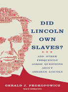 Did Lincoln Own Slaves?: And Other Frequently Asked Questions about Abraham Lincoln