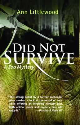 Did Not Survive: A Zoo Mystery - Littlewood, Ann