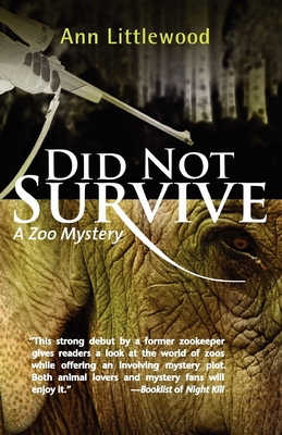 Did Not Survive: A Zoo Mystery - Littlewood, Ann