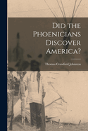 Did the Phoenicians Discover America?