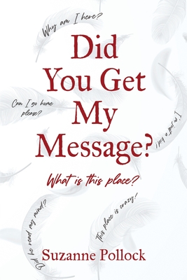 Did You Get My Message? - Pollock, Suzanne