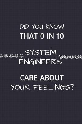 Did You Know That 0 in 10 System Engineers Care About Your Feelings?: 2 in 1 Note Book - Workvibes, Worklives