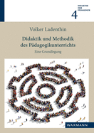 Didaktik und Methodik des P?dagogikunterrichts: Eine Grundlegung