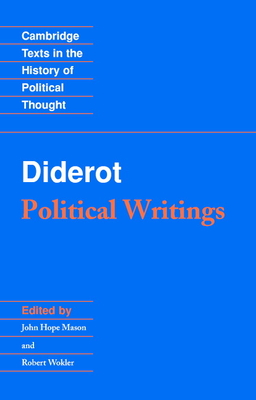 Diderot: Political Writings - Diderot, Denis, and Mason, John Hope (Editor), and Wokler, Robert (Editor)