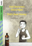 Didi Likes Honey / Didi Renmen Siwo Myel