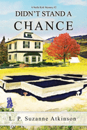 Didn't Stand a Chance: A Stella Kirk Mystery #2