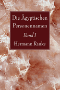 Die gyptischen Personennamen, Band I