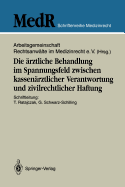 Die rztliche Behandlung Im Spannungsfeld Zwischen Kassenrztlicher Verantwortung Und Zivilrechtlicher Haftung