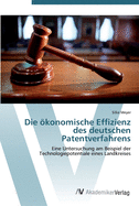 Die konomische Effizienz des deutschen Patentverfahrens