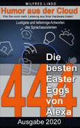 Die 444 besten Easter Eggs von Alexa: Lustigste und tiefsinnige Antworten des Sprachassistenten - Humor aus der Cloud