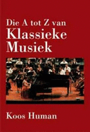 Die A tot Z van klassieke musiek