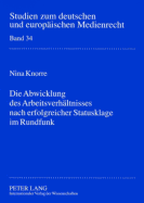 Die Abwicklung des Arbeitsverhaeltnisses nach erfolgreicher Statusklage im Rundfunk