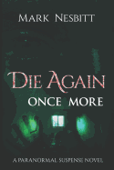 Die Again Once More