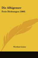 Die Albigenser: Freie Dichtungen (1860)