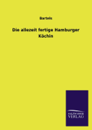 Die allezeit fertige Hamburger Kchin