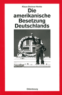 Die amerikanische Besetzung Deutschlands