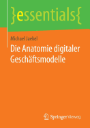 Die Anatomie Digitaler Geschftsmodelle