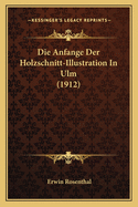 Die Anfange Der Holzschnitt-Illustration In Ulm (1912)