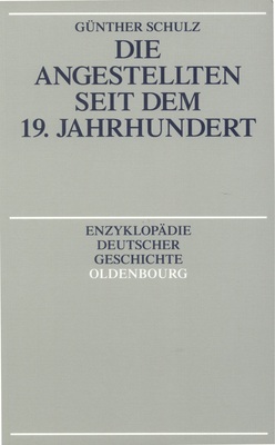 Die Angestellten Seit Dem 19. Jahrhundert - Schulz, G?nther