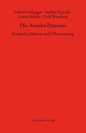 Die Annales Petaviani: Kritische Edition Und Ubersetzung
