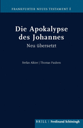 Die Apokalypse Des Johannes: Neu ?bersetzt Von Stefan Alkier Und Thomas Paulsen