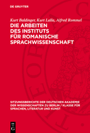 Die Arbeiten Des Instituts F?r Romanische Sprachwissenschaft: Zur Geschichte Der Franzsischen Urkundensprache