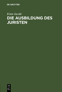 Die Ausbildung des Juristen