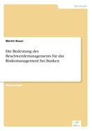 Die Bedeutung Des Beschwerdemanagements Fur Das Risikomanagement Bei Banken