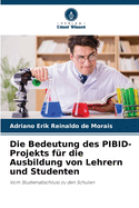 Die Bedeutung des PIBID-Projekts fr die Ausbildung von Lehrern und Studenten