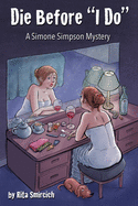 Die Before "I Do": A Simone Simpson Mystery