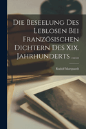 Die Beseelung Des Leblosen Bei Franzsischen Dichtern Des XIX. Jahrhunderts ......