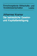 Die Betriebliche Gewinn- Und Kapitalbeteiligung: ALS Grundlage Einer Vermogenspolitischen Losung. Dargestellt Am Beispiel Des Pieroth-Modells