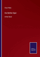 Die Bettler-Oper: Dritter Band