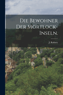 Die Bewohner Der Mortlock-Inseln.