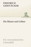 Die Blauen Und Gelben