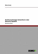 Die Braunschweiger Schulreform in Der Weimarer Republik