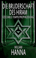 Die Bruderschaft des Hiram: Ezechiels Tempelprophezeiung