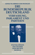 Die Bundesrepublik Deutschland: Verfassung, Parlament Und Parteien 1945-1998