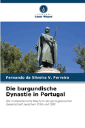 Die burgundische Dynastie in Portugal