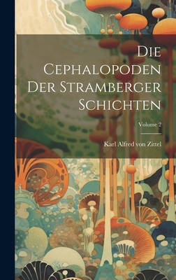 Die Cephalopoden Der Stramberger Schichten; Volume 2 - Karl Alfred Von Zittel (Creator)